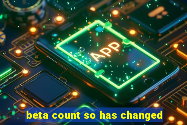 beta count so has changed